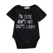 Baby Mom's Hot Daddy's Lucky Onesie Funny Print