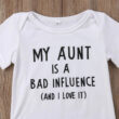 Baby My Aunt is a Bad Influence Onesie Funny Print