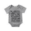 Funny Saying Be Careful What You Say To Me Onesie Short Sleeve