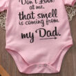 Baby That Smell is Coming From Dad Onesie Funny Print